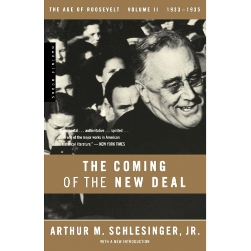 Arthur Meier Jr. Schlesinger - The Coming of the New Deal, 1933-1935