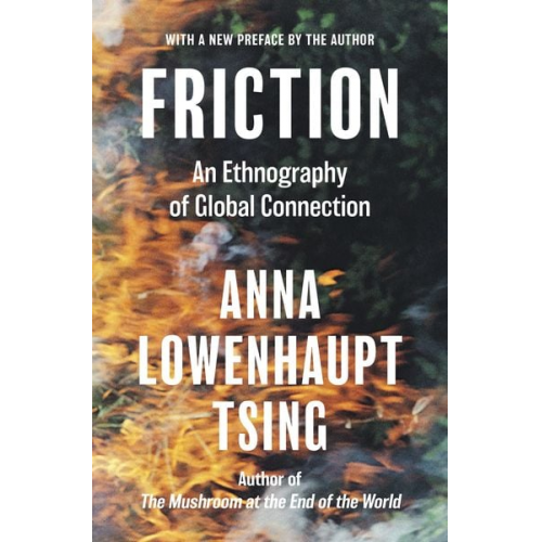 Anna Lowenhaupt Tsing - Friction