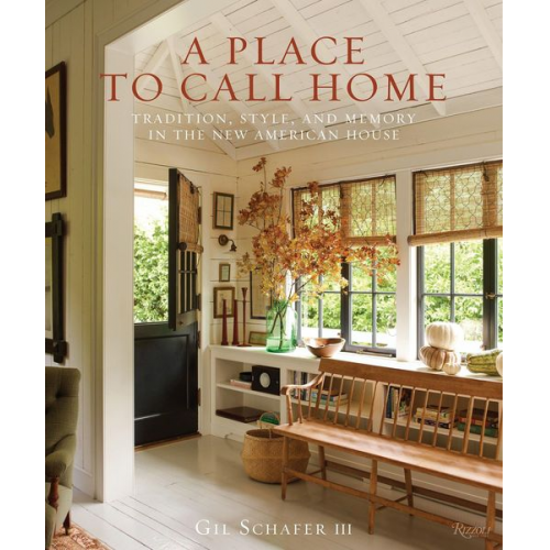 Gil Schafer Iii - A Place to Call Home