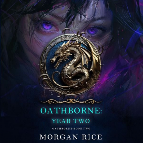 Morgan Rice - Oathborne: Year Two (Book 2 of the Oathborne Series)