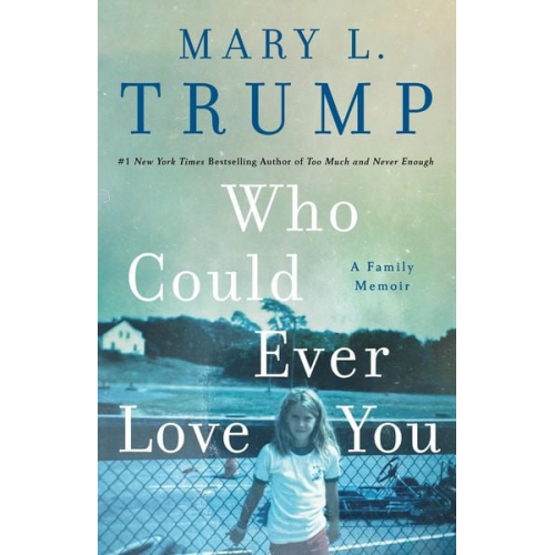 Mary L. Trump - Who Could Ever Love You