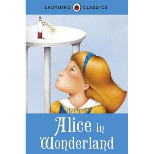 Lewis Carroll - Ladybird Classics: Alice in Wonderland