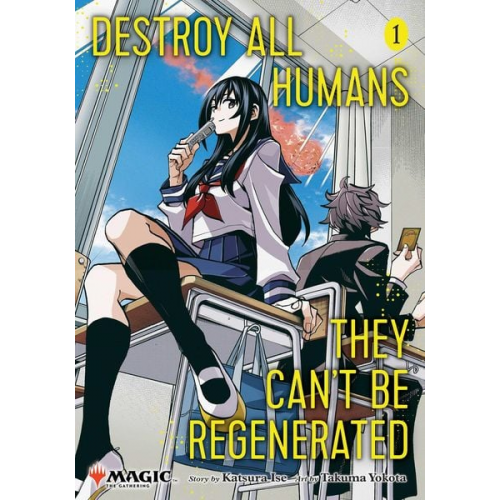 Katsura Ise - Destroy All Humans. They Can't Be Regenerated. A Magic: The Gathering Manga, Vol. 1. Limited Edition Magic