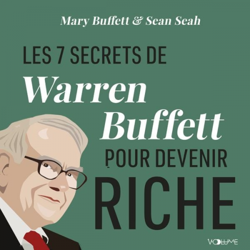 Mary Buffett Sean Seah - Les 7 secrets de Warren Buffett pour devenir riche