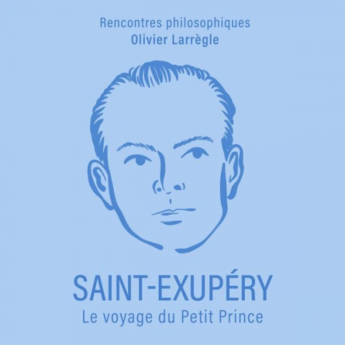 Olivier Larrègle - Saint-Exupery