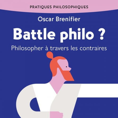 Oscar Brenifier - Battle philo ?