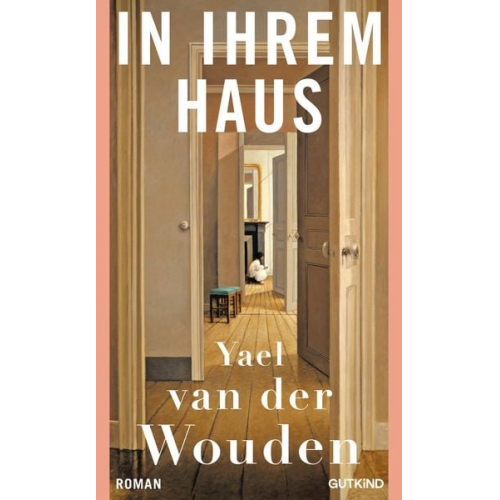 Yael van der Wouden - In ihrem Haus