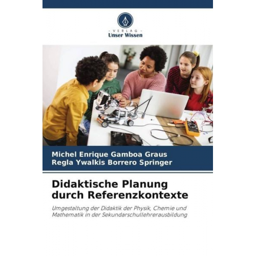 Michel Enrique Gamboa Graus Regla Ywalkis Borrero Springer - Didaktische Planung durch Referenzkontexte