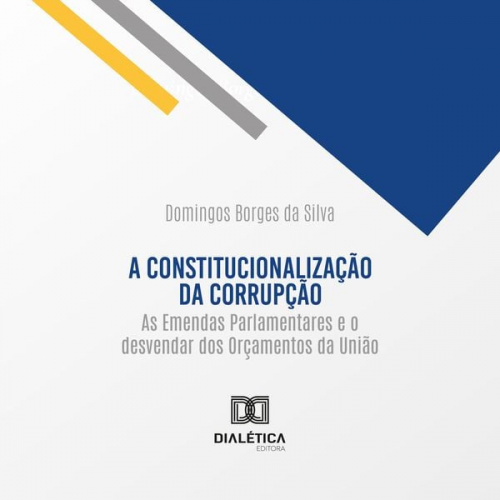 Domingos Borges da Silva - A constitucionalização da corrupção