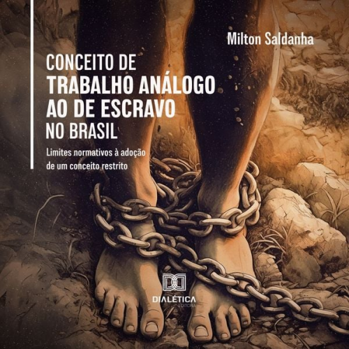 Milton Saldanha - Conceito de trabalho análogo ao de escravo no Brasil