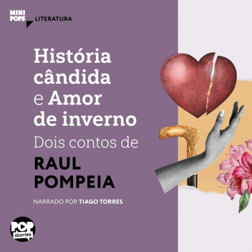 Raul Pompeia - História cândida e Amor de inverno: dois contos de Raul Pompeia