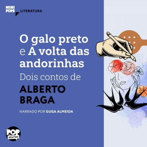 Alberto Braga - O galo preto e A volta das andorinhas: dois contos de Alberto Braga