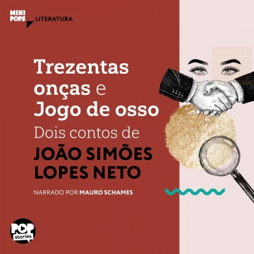 Simões Lopes Neto - Trezentas onças e Jogo de Osso: dois contos de Simões Lopes Neto