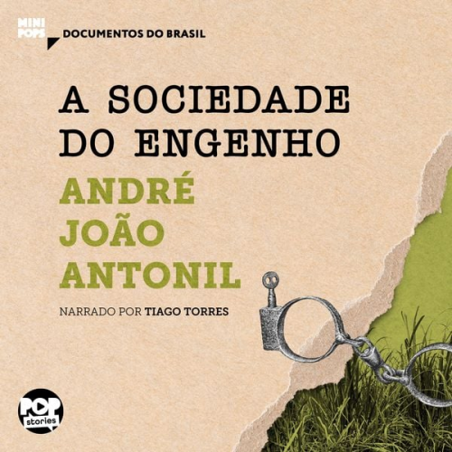André João Antonil - A sociedade do engenho: Textos selecionados de Cultura e Opulência no Brasil