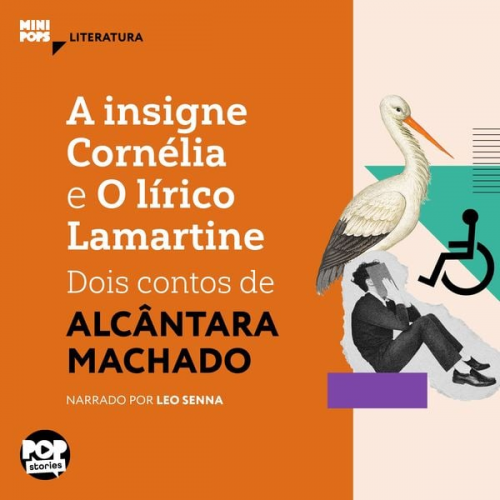 Alcântara Machado - A insigne Cornélia e O lírico Lamartine: Dois contos de Alcântara Machado