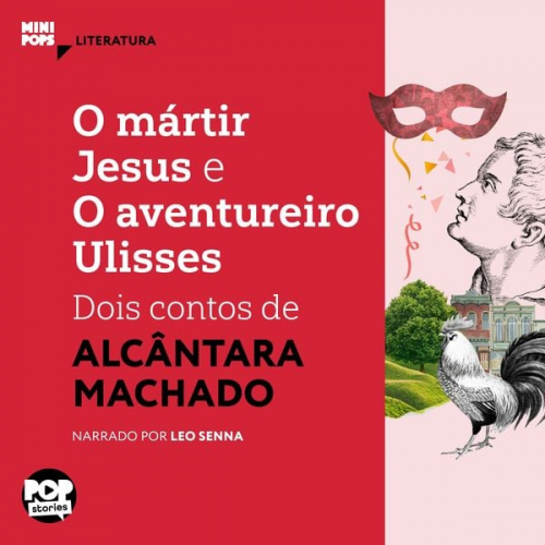 Alcântara Machado - O mártir Jesus e O aventureiro Ulisses: Dois contos de Alcântara Machado