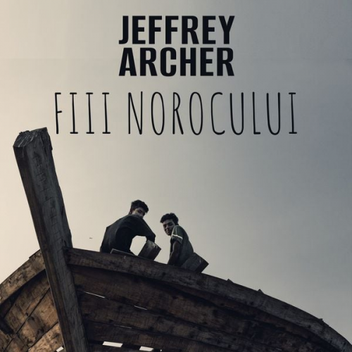 Jeffrey Archer - Fiii norocului