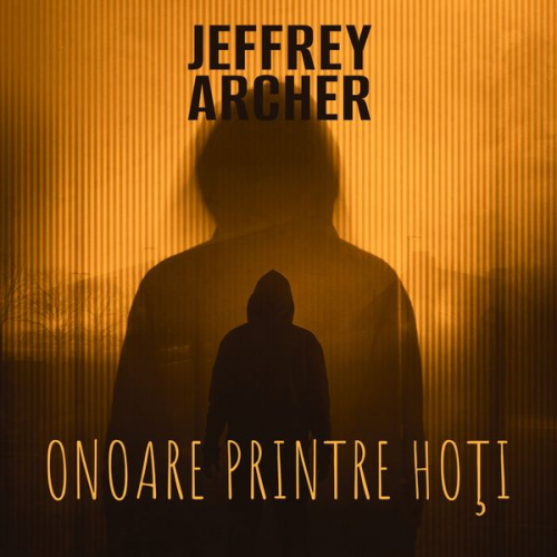 Jeffrey Archer - Onoare printre hoţi