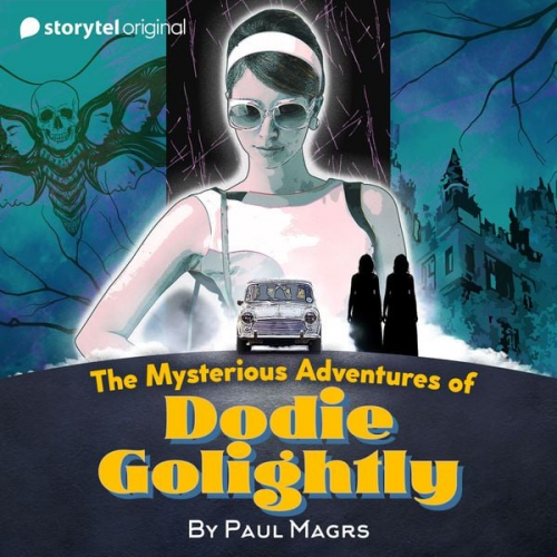 Paul Magrs Hannah Murray - The Mysterious Adventures of Dodie Golightly