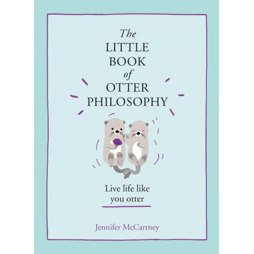 Jennifer McCartney - The Little Book of Otter Philosophy