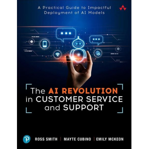 Ross Smith Mayte Cubino Emily McKeon - The AI Revolution in Customer Service and Support