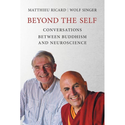 Matthieu Ricard Wolf Singer - Beyond the Self