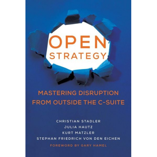 Christian Stadler Julia Hautz Kurt Matzler Stephan Friedrich den Eichen - Open Strategy