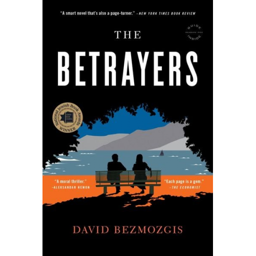 David Bezmozgis - The Betrayers