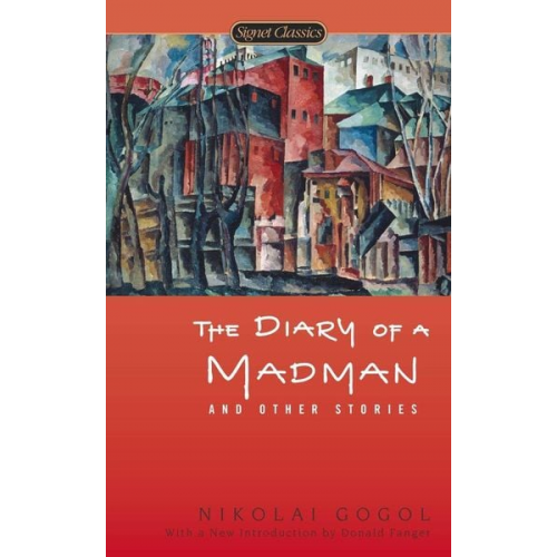 Nikolai Wassiljewitsch Gogol - The Diary of a Madman and Other Stories