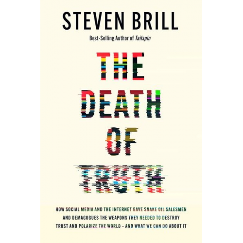 Steven Brill - The Death of Truth