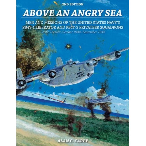 Alan C. Carey - Above an Angry Sea, 2nd Edition