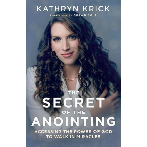 Kathryn Krick - The Secret of the Anointing