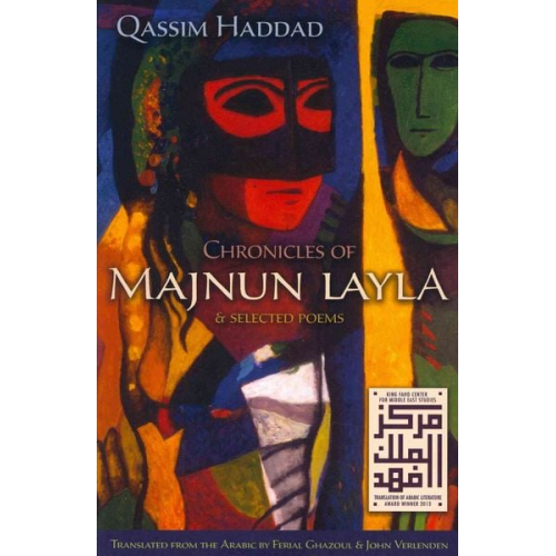 Qassim Haddad - Chronicles of Majnun Layla and Selected Poems