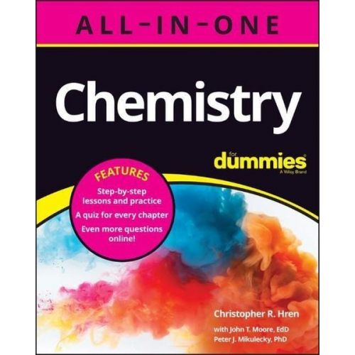 Christopher R. Hren John T. Moore Peter J. Mikulecky - Chemistry All-In-One for Dummies (+ Chapter Quizzes Online)