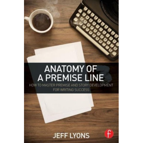 Jeff Lyons - Anatomy of a Premise Line