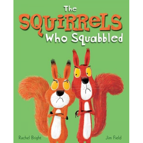 Rachel Bright - The Squirrels Who Squabbled