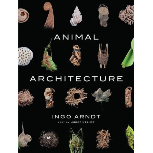 Ingo Arndt Jürgen Tautz - Animal Architecture