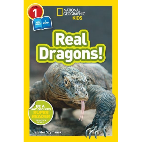 Jennifer Szymanski - National Geographic Kids Readers: Real Dragons (L1/Co-Reader)