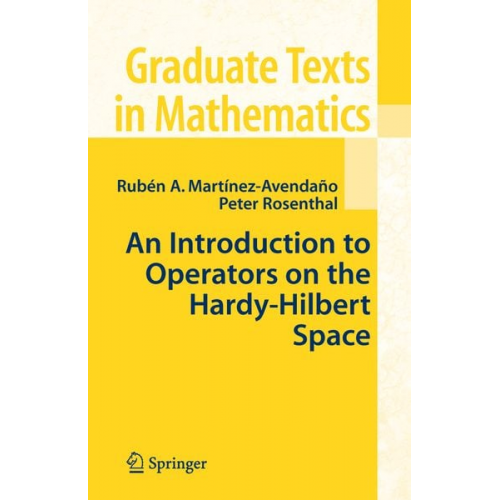 Ruben A. Martinez-Avendano Peter Rosenthal - An Introduction to Operators on the Hardy-Hilbert Space