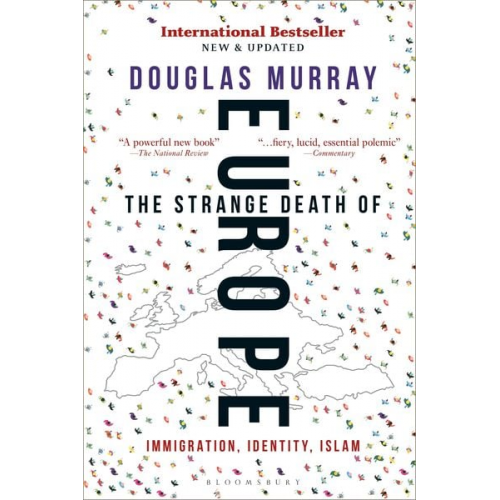 Douglas Murray - The Strange Death of Europe