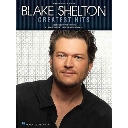 Blake (CRT) Shelton - Blake Shelton Greatest Hits