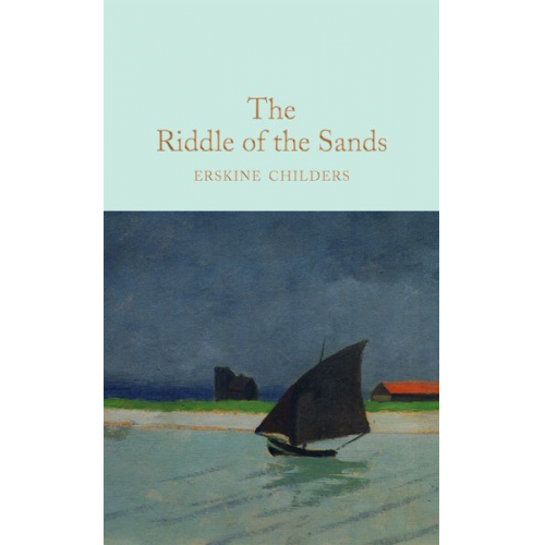 Erskine Childers - The Riddle of the Sands