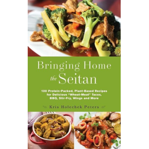 Kris Holechek Peters - Bringing Home the Seitan