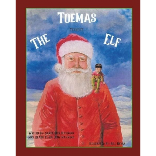 Santa Rick Maynard Dearie Claus Judy Maynard - Toemas The Teenest Elf