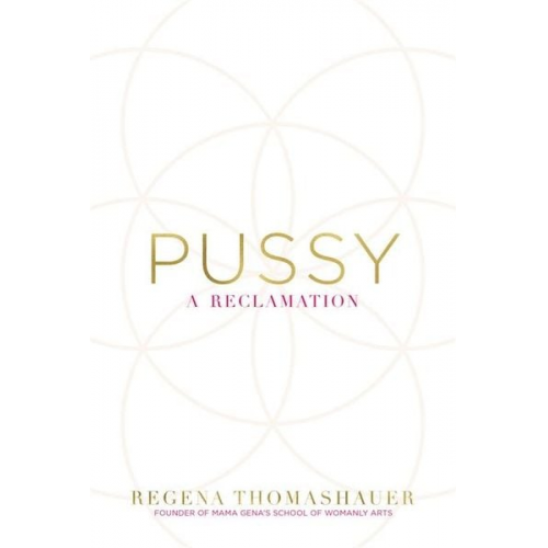 Regena Thomashauer - Pussy