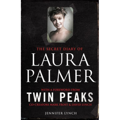 Jennifer Lynch - The Secret Diary of Laura Palmer