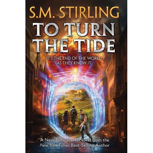 S M Stirling - To Turn the Tide