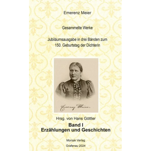 Emerenz Meier Gesammelte Werke Jubiläumsausgabe in drei Bänden zum 150. Geburtstag der Dichterin