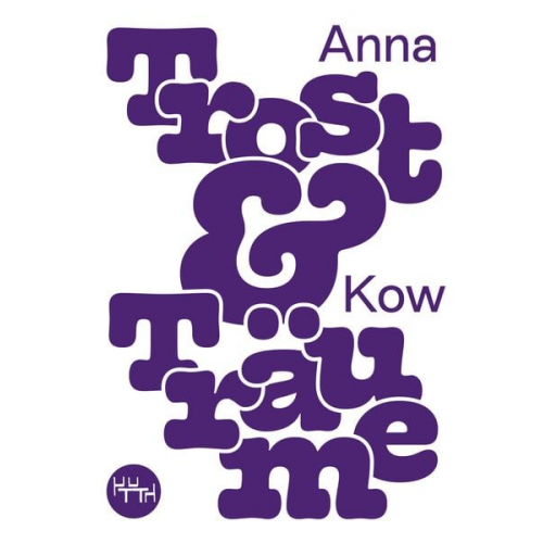 Anna Kow - Trost und Träume