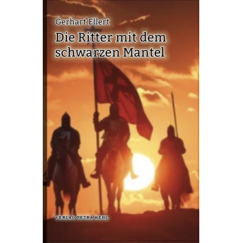 Gerhart Ellert - Die Ritter mit dem schwarzen Mantel